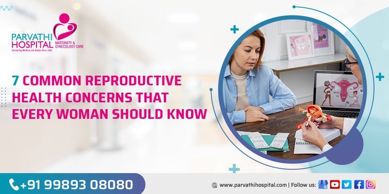 7 Common Reproductive Health Concerns That Every Woman Should Know