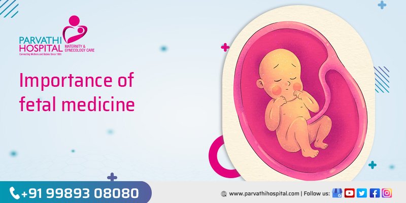 importance of fetal medicine, fetal medicine usage - Parvathi Hospitals